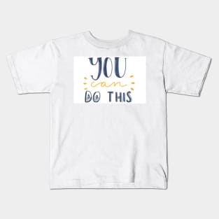 You can do this Kids T-Shirt